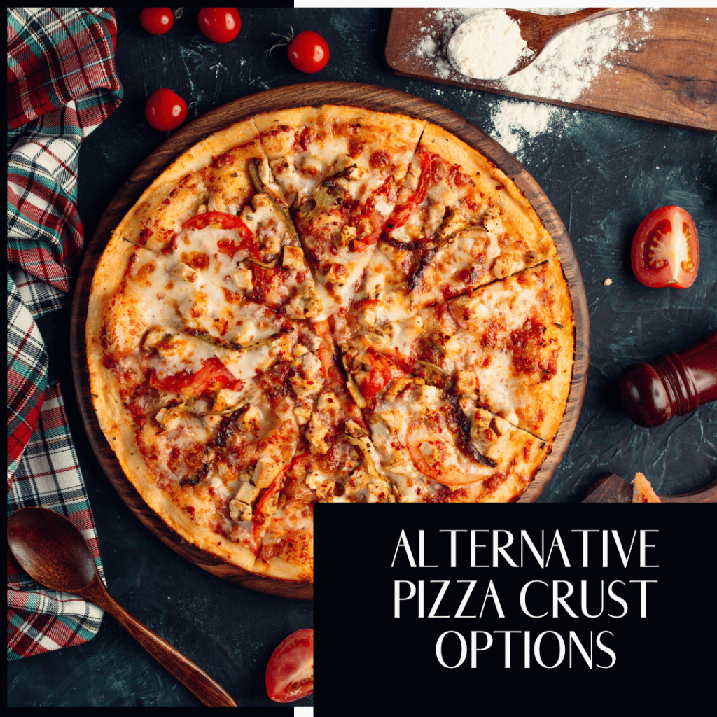 Alternative Pizza Crust Options